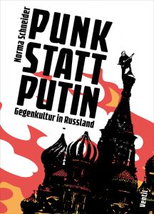 Coverbild „Punk statt Putin. Gegenkultur in Russland“ von Norma Schneider